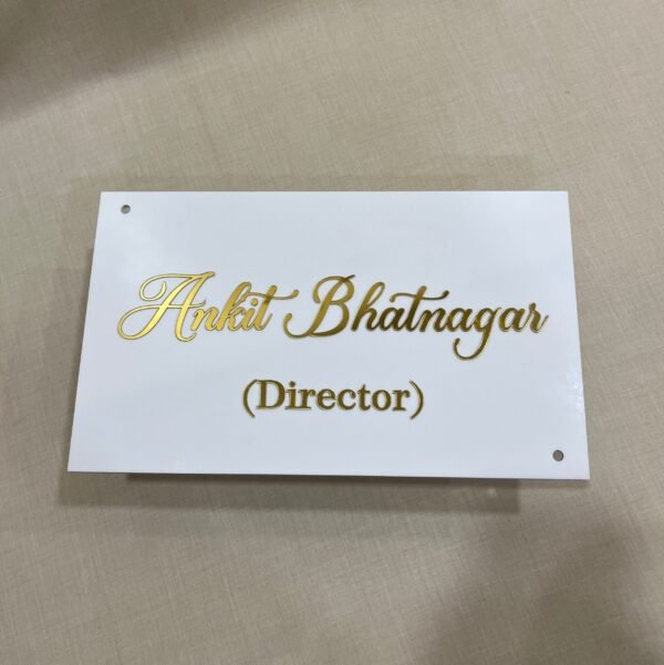 IMG_4711 simple acrylic name plate for office and cabin in white and golden