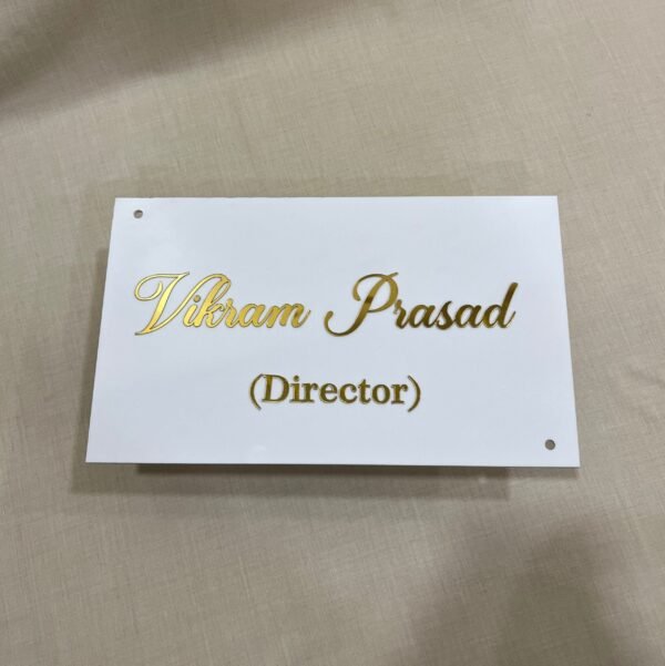 IMG_4714 simple acrylic name plate for office and cabin in white and golden